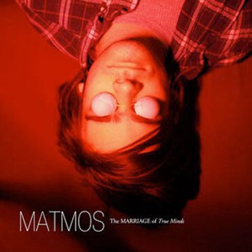 Marriage of true minds Matmos