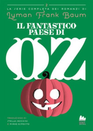 Il fantastico paese di Oz Lyman Frank Baum