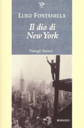 Il dio di New York Luigi Fontanella
