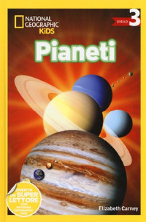 Pianeti. Livello 3. Ediz. a colori Elizabeth Carney