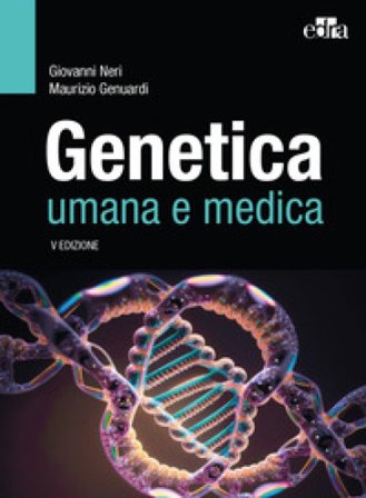 Genetica umana e medica Giovanni Neri