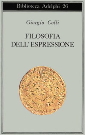 Filosofia dell'espressione Giorgio Colli