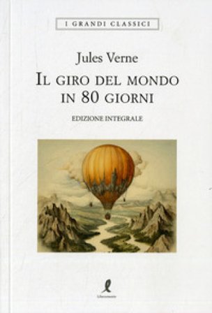 Il giro del mondo in 80 giorni. Ediz. integrale Jules Verne