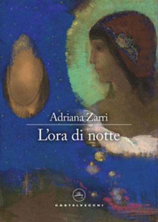 L'ora di notte Adriana Zarri