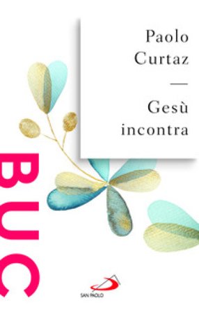 Gesù incontra Paolo Curtaz