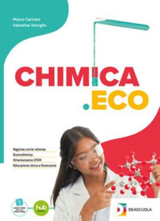 Chimica.Eco. Per le Scuole superiori. Con e-book. Con espansione online Marco Caricato