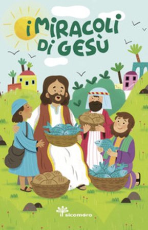 I miracoli di Gesù. Ediz. a colori Francesca Fabris