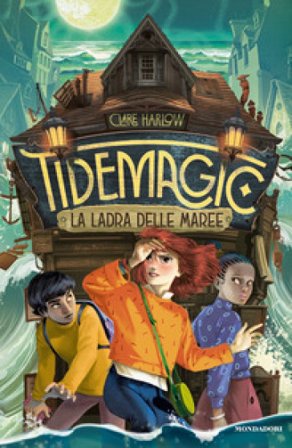 Tidemagic. La ladra delle maree Clare Harlow