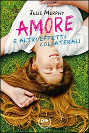 Amore e altri effetti collaterali Julie Murphy