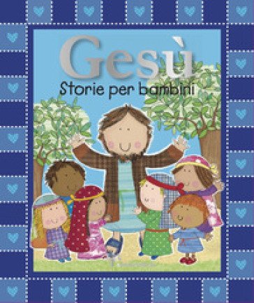 Gesù. Storie per bambini Fiona Boon