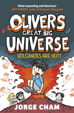 Oliver's Great Big Universe: Volcanoes are Hot!