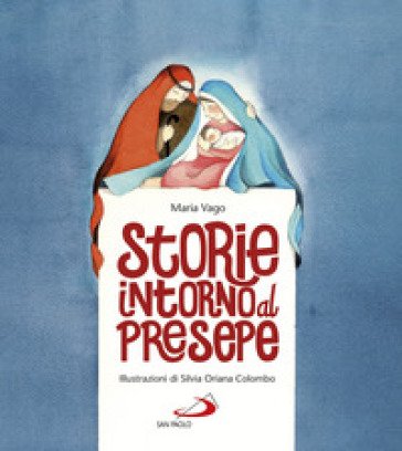 Storie intorno al presepe Maria Vago