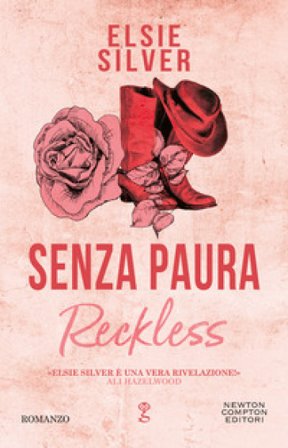 Senza paura. Reckless Elsie Silver