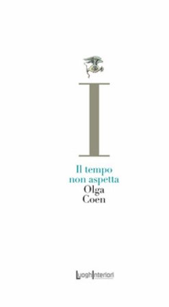 Il tempo non aspetta Olga Coen