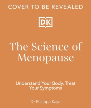 The Science of Menopause