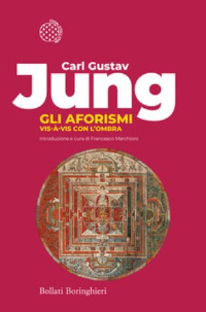 Gli aforismi. Vis-à-vis con l'ombra Carl Gustav Jung