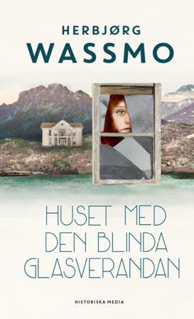 Huset med den blinda glasverandan - Bok av Herbjørg Wassmo - Danskt band