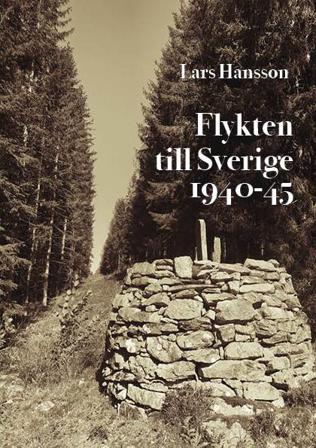 Flykten till Sverige 1940-1945 - Bok av Lars Hansson - Häfte