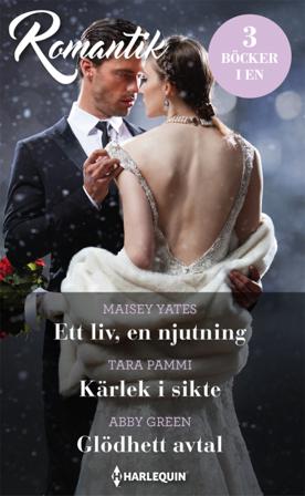 Ett liv, en njutning ; Kärlek i sikte ; Glödhett avtal - Bok av Maisey Yates, Abby Green, m.fl. - Häfte