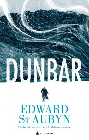 Dunbar - Bok av Edward St. Aubyn - Hardback