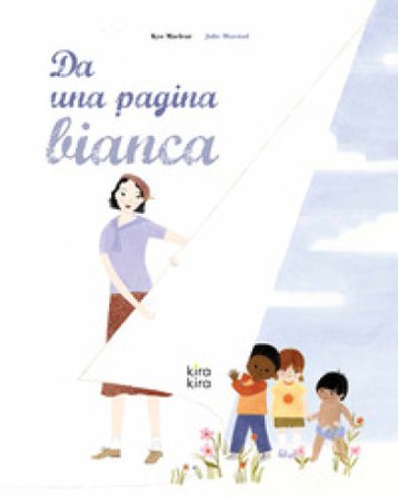 Da una pagina bianca. Ediz. a colori Kyo Maclear
