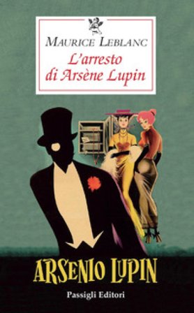 L'arresto di Arsène Lupin Maurice Leblanc