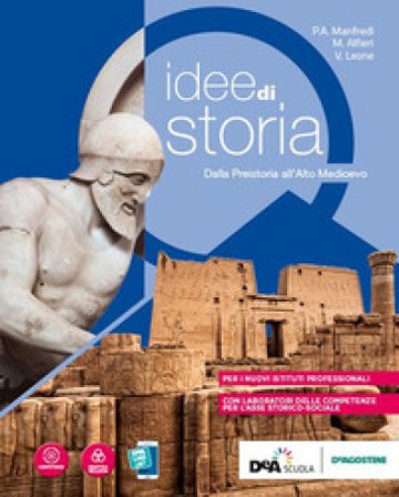 Idee di storia. Dalla preistoria all'alto medioevo. Per gli Istituti professionali. Con e-book. Con espansione online P. A. Manfredi