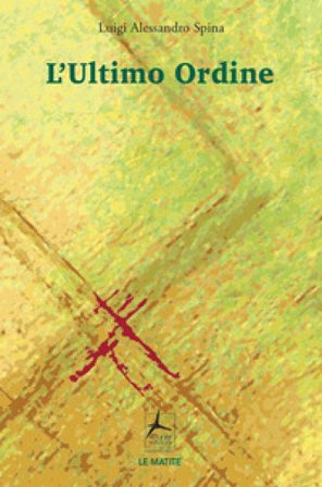 L'ultimo ordine Luigi Alessandro Spina