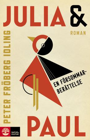 Julia & Paul : en försommarberättelse - Bok av Peter Fröberg Idling - Inbunden