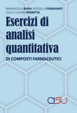 Esercizi di analisi quantitativa di composti farmaceutici Mariangela Biava