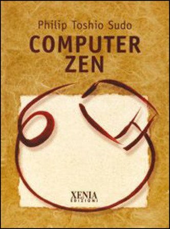 Computer zen Philip Toshio Sudo