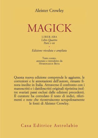 Magick. Liber ABA. Libro quattro. Parti I-III Aleister Crowley