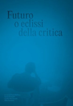 Futuro o eclissi della critica