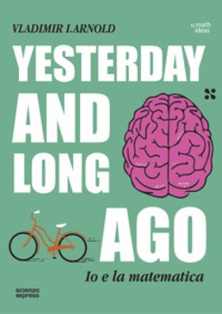 Yesterday and long ago Vladimir Igorevic Arnold