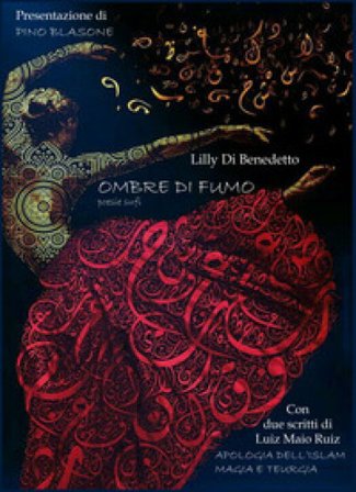 Ombre di fumo. Poesie sufi Lilly Di Benedetto