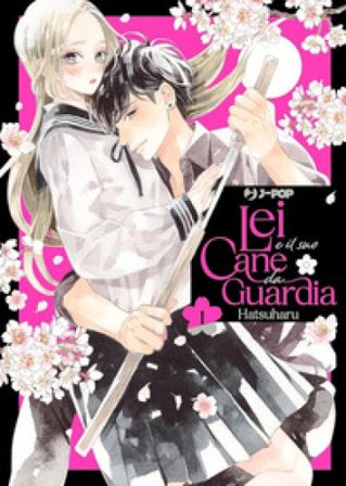 Lei e il suo cane da guardia. Vol. 1 Hatsuharu