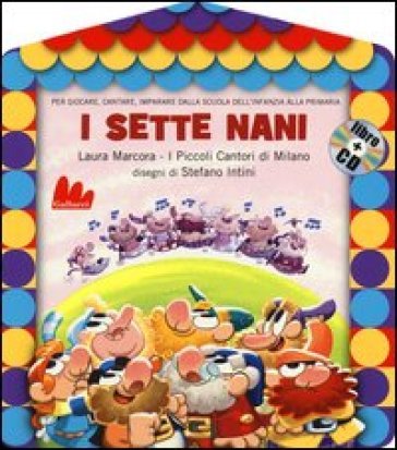 I sette nani. Ediz. illustrata. Con CD Audio Laura Marcora