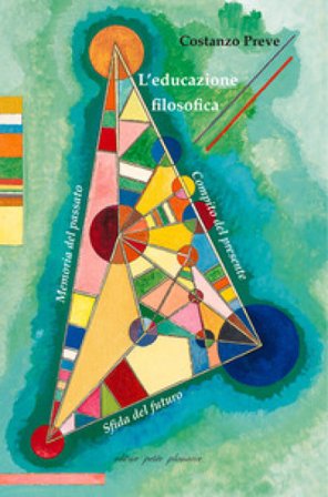 L'educazione filosofica. Memoria del passato, compito del presente, sfida del futuro Costanzo Preve