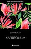 Kaprifolium - Bok av Johan Borgen - Pocket