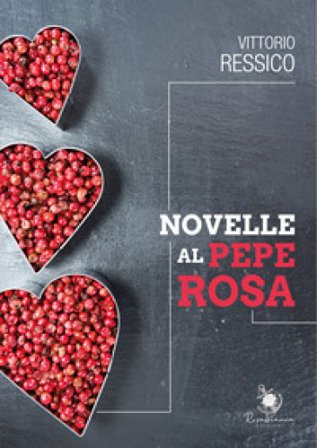 Novelle al pepe rosa Vittorio Ressico