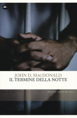 Il termine della notte John D. MacDonald