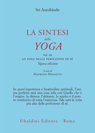 La sintesi dello yoga. Vol. 3: Lo yoga della perfezione di sé Aurobindo (sri)