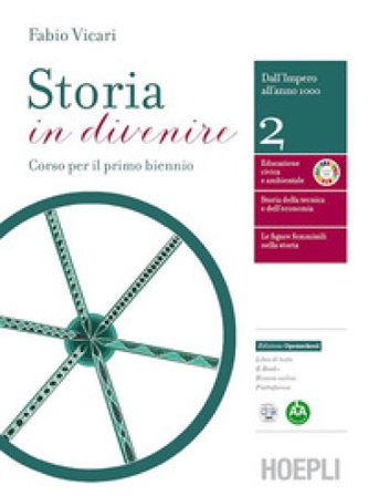 Storia in divenire. Per gli Ist. tecnici e professionali. Con e-book. Con espansione online. Vol. 2: Dall'Impero all'anno 1000 Fabio Vicari