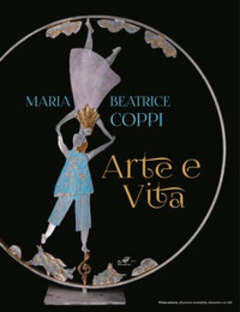 Maria Beatrice Coppi. Arte e vita. Ediz. illustrata Maria Beatrice Coppi
