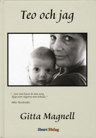 Teo och jag - Bok av Gitta Magnell - Inbunden