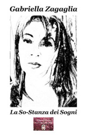 La so-stanza dei sogni Gabriella Zagaglia