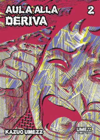 Aula alla deriva. Vol. 2 Kazuo Umezu
