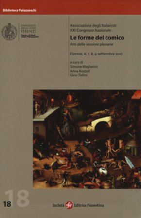 Le forme del comico. 21o Congresso nazionale Associazione degli italianisti (Firenze, 6,7,8,9 settembre 2019)