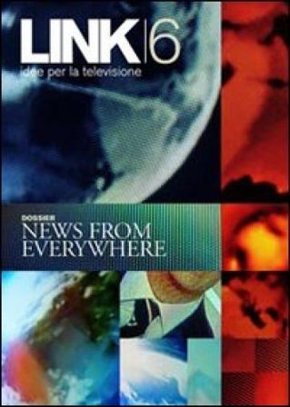 Link. Idee per la televisione. Vol. 6: News from Everywhere NA