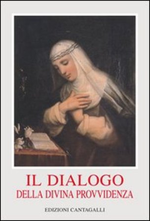 Il dialogo della divina provvidenza Santa Caterina da Siena
